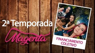 Magenta 2ª Temporada  Financiamento Coletivo  Websérie LGBT Subtitles [upl. by Rellim]