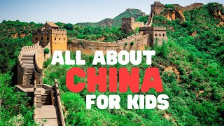 All about China for Kids  Learn interesting facts about China and Chinese culture [upl. by Leehar]