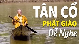 TÂN CỔ CẢI LƯƠNG PHẬT GIÁO DỄ NGHE HAY TUYỆT  GIỌNG HÁT QUÁ HAY CỦA THẦY THÍCH NGHIÊM BÌNH [upl. by Nosnorb]