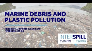 Interspill Inform Clean Seas Marine Debris and Plastic Pollution [upl. by Einalem230]