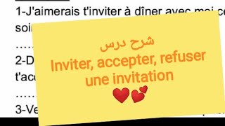 شرح الدرس الثامن Inviter accepter refuser une invitation المرجو قراءةمافي صندوق لوصف ملاحظة مهمة [upl. by Leugar]