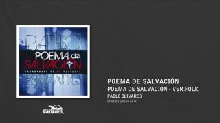 Poema de salvación ver Folk  Pablo Olivares [upl. by Suoicerp]