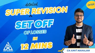 Set Off amp Carry Forward of Losses in 12 mins  Super Revision  CA Amit Mahajan [upl. by Yrod192]