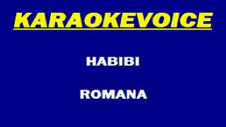 HABIBI Romana Karaoke [upl. by Ferna]