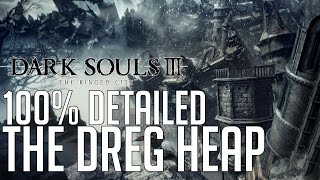 Dark Souls 3 The Ringed City DLC 100 Detailed Walkthrough 1 The Dreg Heap [upl. by Cirde152]