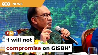 No use being PM if I have to compromise on GISBH says Anwar [upl. by Nerol987]