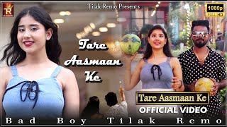 Tare Aasmaan ke Full video  Tilak Remo Ft Shruti katyal  Latest hindi song 2022 [upl. by Aneetak]