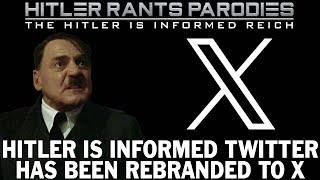 Hitler is informed Twitter has been rebranded to X [upl. by Vedette]