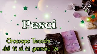 Pesci Oroscopo Tarocchi settimana dal 15 al 21 Gennaio 2024 ☃️❄️ tarocchi oroscopo astrologia [upl. by Irena]