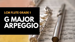 G Major Arpeggio LCM Flute Grade 1 [upl. by Hogg948]