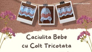 Caciulita Bebe cu Colt Tricotata [upl. by Anisamoht]