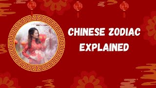 Chinese Zodiac Explained [upl. by Spiegleman141]