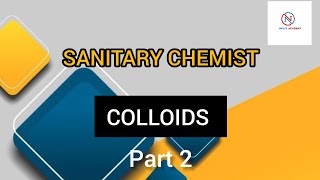 COLLOIDS  PART 2  SANITARY CHEMIST [upl. by Noe217]