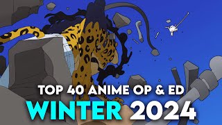 My Top 40 Anime Openings And Endings of Winter 2024 [upl. by Nady]