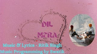 DIL MERA SONG  RITIK SINGH  SWATIK  SHRUTI  SUKOON THE ALBUM  RhythmWave [upl. by Anilrahc]