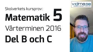 Matematik 5 quotNationellt provquot VT 2016 Skolverkets kursprov Del B och C [upl. by Oicnanev]