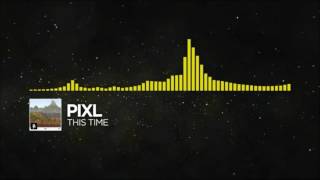 PIXL  This time Monstercat 1 HOUR [upl. by Annoled126]