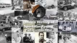 A Brief History of Sportscar Racing  Part 1 To 1952 [upl. by Donni]