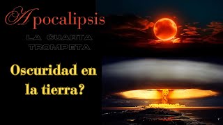 LAS 7 TROMPETAS APOCALIPSIS Cap4 – La Cuarta Trompeta – Oscuridad en la tierra [upl. by Aveer]