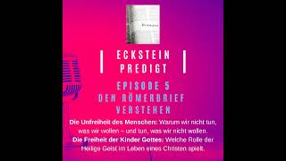 Den Römerbrief verstehen 56 Die Unfreiheit des Menschen  Die Freiheit der Kinder Gottes [upl. by Atrice]