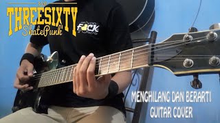 Threesixty  Menghilang Dan Berarti Guitar Cover [upl. by Rurik]