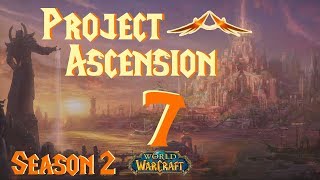 Lets Play World of Warcraft Project Ascension Season 2  Episode 7  WANTED Lieutenant Fangore [upl. by Einama414]