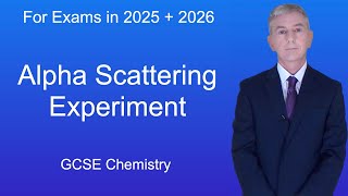 GCSE Chemistry Revision quotAlphaScattering Experimentquot [upl. by Dorehs]