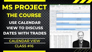 USE CALENDAR VIEW TO FILTER AND DISCUSS DATES WITH TRADES MS PROJECT THE COURSE VIDEO NO 16 [upl. by Blase]