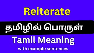 Reiterate meaning in Tamil Reiterate தமிழில் பொருள் [upl. by Dawna951]