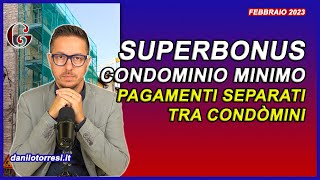 SUPERBONUS condominio minimo con pagamenti separati per le parti comuni senza condòmino incaricato [upl. by Erdeid445]