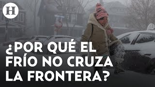 México y la Tormenta Invernal ¿El clima sí conoce de fronteras [upl. by Finny]