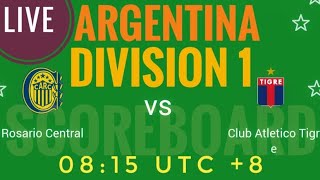 Rosario Central VS Club Atletico Tigre ARGENTINA DIVISION 1 2024 LIVE SCORE [upl. by Logan]