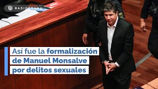 Manuel Monsalve fue formalizado por violación y abuso el resto de la audiencia pasa a ser reservada [upl. by Coulter]