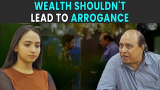 Wealth Shouldnt Lead To Arrogance  Rohit R Gaba [upl. by Everson]