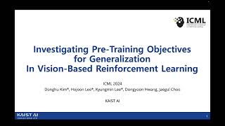 ICML 2024 Investigating PreTraining Objectives for Generalization In VisionBased RL [upl. by Anilah]