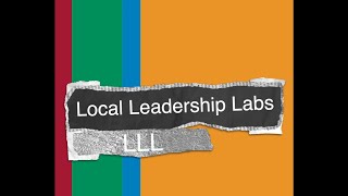 What is the Local Leadership Labs [upl. by Leverett]