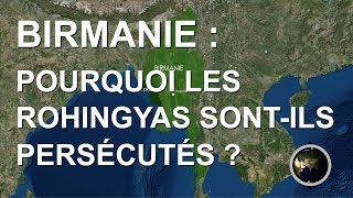 BIRMANIE  POURQUOI LES ROHINGYAS SONTILS PERSÉCUTÉS [upl. by Sirrep]