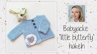 Babyjacke quotlittle butterflyquot häkeln Gr 36 Monate  Mein kreatives Herz [upl. by Acnayb]