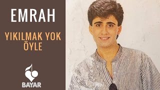 Emrah  Yıkılmak Yok Öyle [upl. by Anatsirhc]