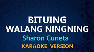 BITUING WALANG NINGNING  Sharon Cuneta KARAOKE VERSION [upl. by Davita]