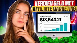 Hoe Verdien Je Geld Met Affiliate Marketing [upl. by Dymoke]