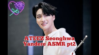 ATEEZ Seonghwa Yandere ASMR pt2 English [upl. by Skoorb]