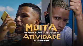 MC RN DO CAPÃO E MC MENOR ZL  MUITA ATIVIDADE VIDEO CLIPE OFICIAL SONECA [upl. by Arotahs]