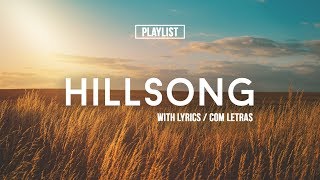 Playlist Hillsong Praise amp Worship Songs With Lyrics [upl. by Htnnek493]