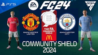 FC 24 Manchester United vs Manchester City  Community Shield 2024  PS5 [upl. by Saunder]