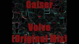 Gaiser  Volve Original Mix [upl. by Anaiad]