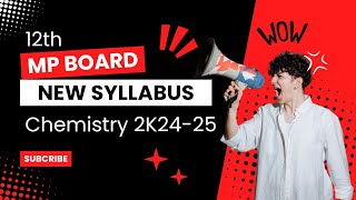 Class 12th Chemistry Syllabus 202425  MP board reduced Chemistry Syllabus class12 2k2425 [upl. by Aubrey]