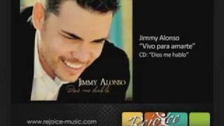 Jimmy Alonso  Vivo para amarte [upl. by Karylin]