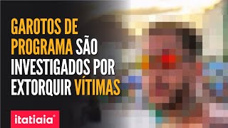 QUADRILHA DE GAROTOS DE PROGRAMA EXTORQUIU R 70 MIL DE APENAS UMA VÍTIMA [upl. by Bik875]