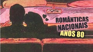 ROMÂNTICAS NACIONAIS ANOS 80  As Mais Lindas Músicas [upl. by See852]